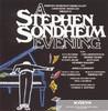 Stephen Sondheim - A Stephen Sondheim Evening