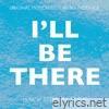 I'll Be There (Original Motion Picture Soundtrack)