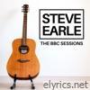 Steve Earle The BBC Sessions (Live at BBC Studios Sessions) [feat. Kelly Loony, Craig Wright & D. Roberts]
