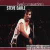 Steve Earle - Live from Austin, TX: Steve Earle