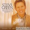 Steve Green - Morning Light: Songs to Awaken the Dawn