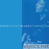Steve Hackett - Blues with a Feeling