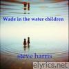 Wade in the Water Children - Single