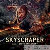 Skyscraper (Original Motion Picture Soundtrack)