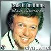 Take It On Home - Steve Lawrence