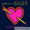 Love a Little Bigger - Single