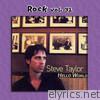 Rock Vol. 32: Steve Taylor-Hello World