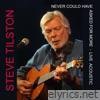 Never Could Have Asked for More (Acoustic) [Live] - Single