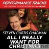 All I Really Want for Christmas (Performance Tracks) - EP
