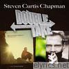Steven Curtis Chapman - Double Take: Steven Curtis Chapman