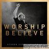 Steven Curtis Chapman - Worship and Believe
