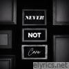 Never Not Care (feat. Mickey Guyton) - Single