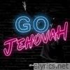 Go Jehovah - Single