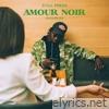 AMOUR NOIR (SAISON 03) - EP