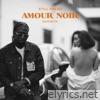 AMOUR NOIR (SAISON 02) - EP