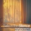 Safe in the Silence - Single