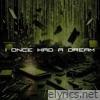 I Once Had a Dream - Single