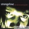 Strangelove - Time For the Rest of Your Life