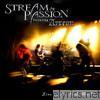 Stream Of Passion - Live In the Real World