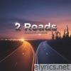 2 Roads (feat. Kaliyah Morris) - Single