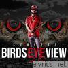 Bird Eye View