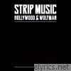 Strip Music - Hollywood & Wolfman