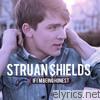 Struan Shields - If I'm Being Honest - EP