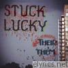 Stuck Lucky - Their Them