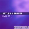 Styles & Breeze - I Will Be (feat. Karen Danzig)
