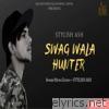 Stylish Ash - Swag Wala Hunter - Single