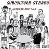 Subculture Stereo - Hookers & Tea