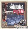 Subdudes - Live At Last