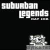 Suburban Legends - Day Job