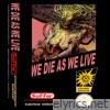 We Die As We Live (8 Bit)