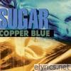 Copper Blue (2012 Deluxe Remaster)