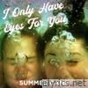 Summer Camp - I Only Have Eyes for You - Single