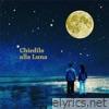 Chiedilo Alla Luna - Single