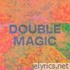 Double Magic