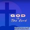 God Is the Lord - EP