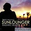 Roger Shah Presents Sunlounger (Balearic Beauty)