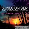The Downtempo Edition (By Roger Shah)