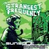 The Strangest Frequency