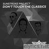 Sunstroke Project - Don't Touch the Classics, Vol. 1 - EP