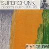 Superchunk - Incidental Music: 1991 - 1995