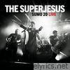 Superjesus - SUMO 20 (Live)