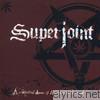 Superjoint Ritual - Lethal Dose of American Hatred