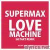 Supermax - Love Machine (im:Takt Remixes) - Single