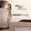 Susan Wong - Step into My Dreams