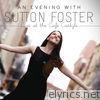 An Evening With Sutton Foster (Live At the Café Carlyle)