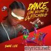 Swae Lee - Dance Like No One's Watching - Single